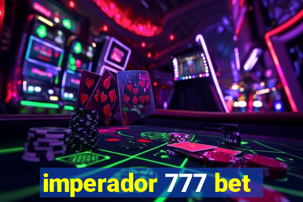 imperador 777 bet